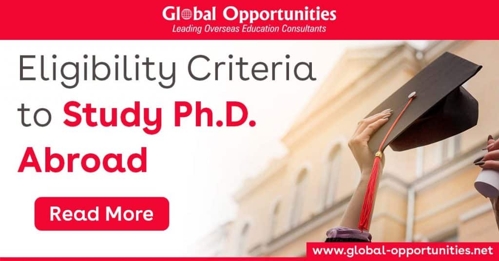Eligibility Criteria to Study Ph.D. Abroad