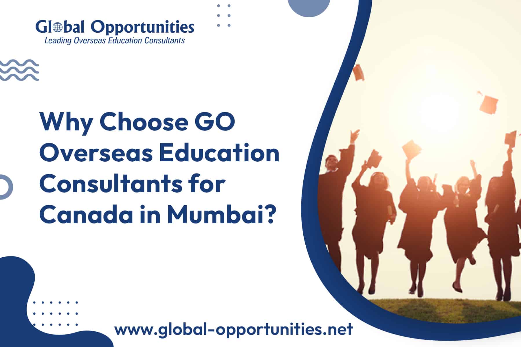 Why Choose GO Overseas Education Consultants for Canada in Mumbai?