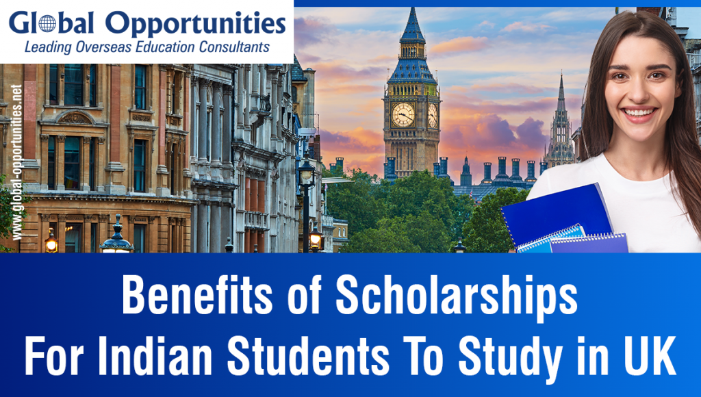 Benefits of Scholarships For_Indian_Students To Study in UK Apply