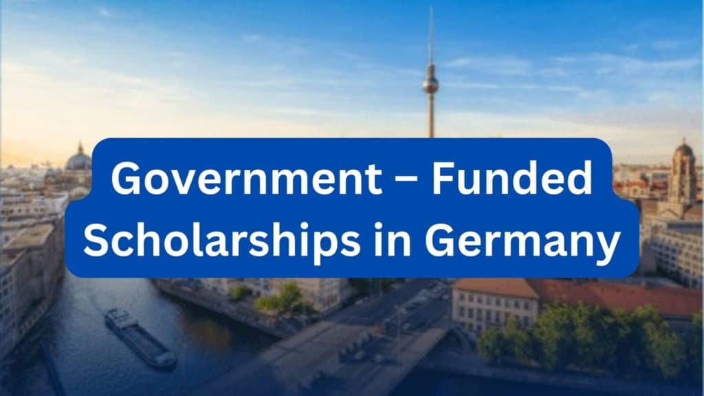 Government – Funded Scholarships in Germany