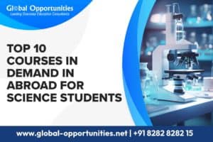 Top 10 Courses in Demand in Abroad for Science Students