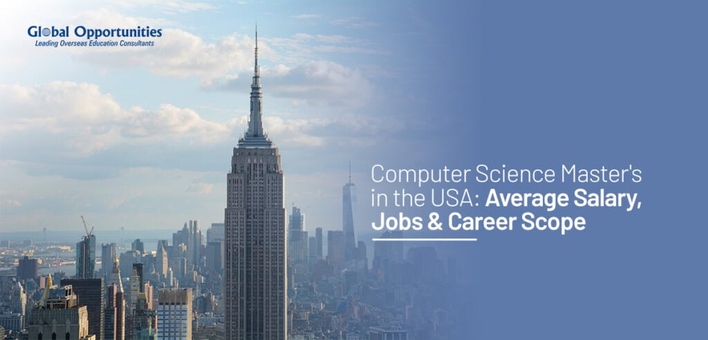 Computer Science Masters in USA: Average Salary, Jobs & Career Scope