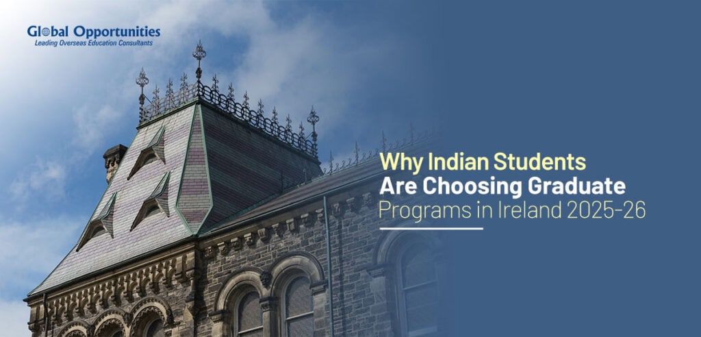 Why Indian Students Are Choosing Graduate Programs in Ireland in 2025–26