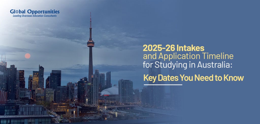2025-26 Intakes and Application Timeline for Studying in Australia: Key Dates You Need to Know