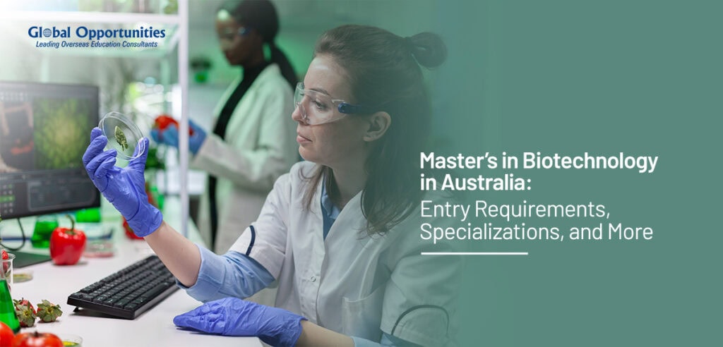 Master’s in Biotechnology in Australia: Entry Requirements, Specializations, and More