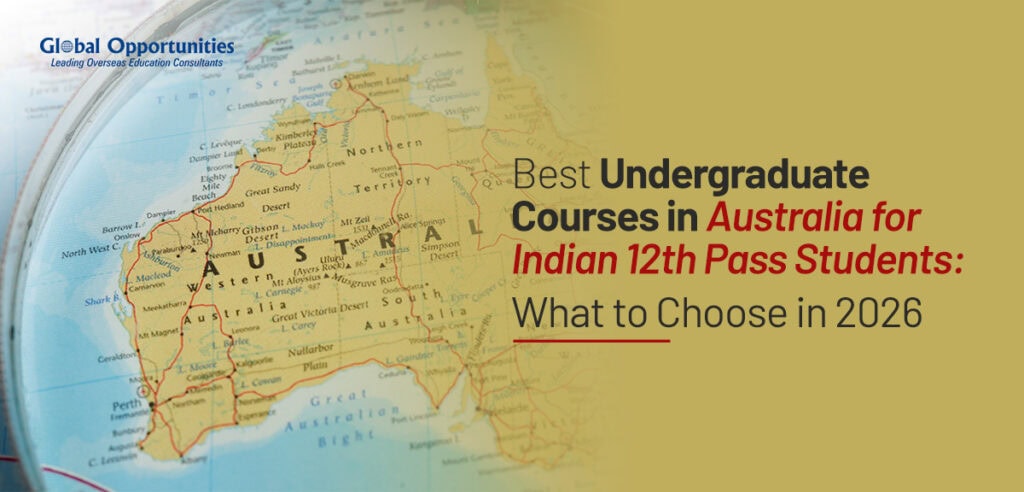 Best Undergraduate Courses in Australia for Indian 12th Pass Students: What to Choose in 2026