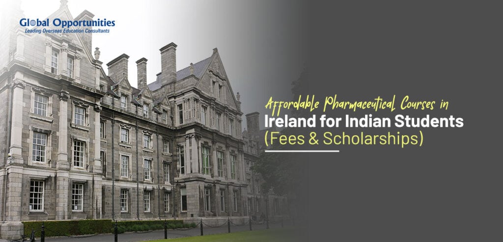 Affordable Pharmaceutical Courses in Ireland for Indian Students (Fees & Scholarships)