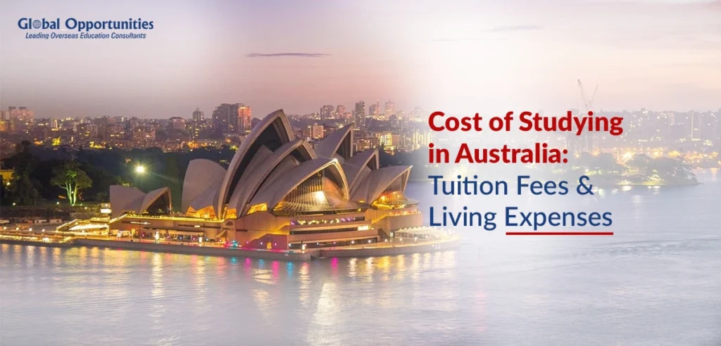 Cost of Studying in Australia: Tuition Fees & Living Expenses