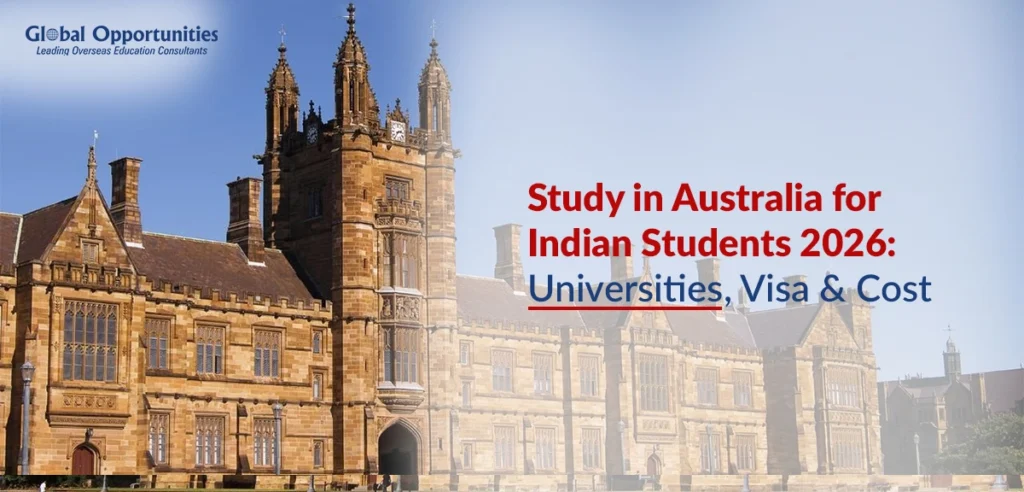 Study in Australia for Indian Students 2026: Universities, Visa & Cost