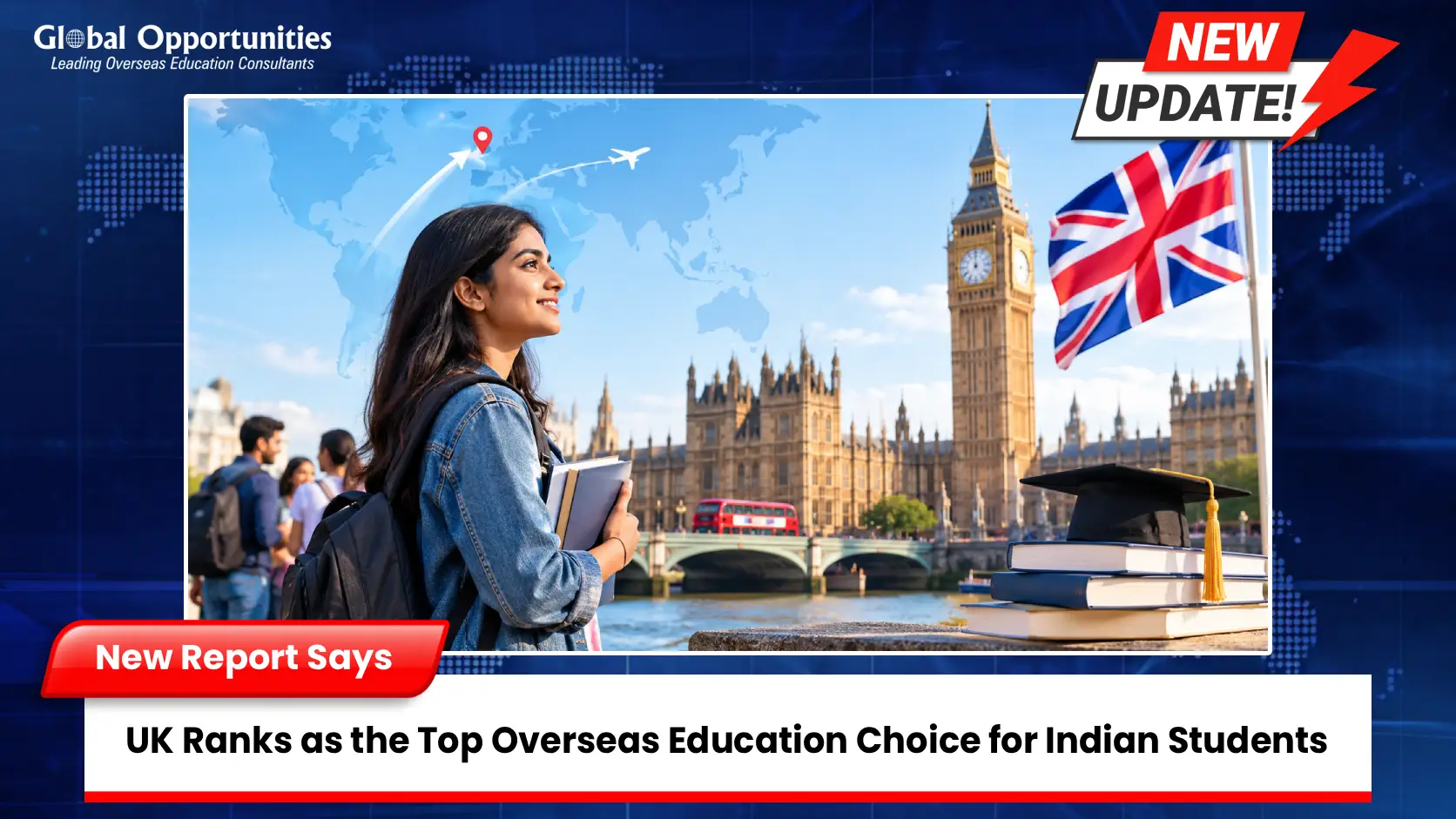UK Leads Overseas Education Destinations for Indian Students in 2026 So Far: Report